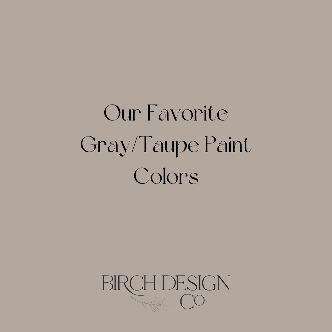 Our Favorite Gray/Taupe Paint Colors